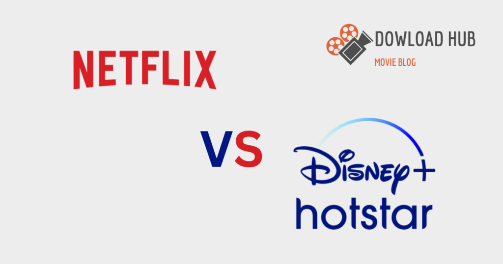 Netflix VS Hotstar